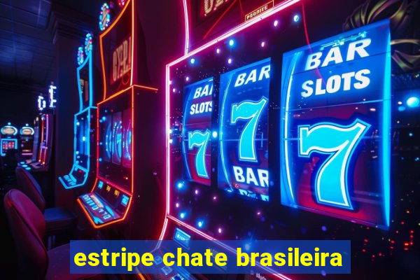 estripe chate brasileira